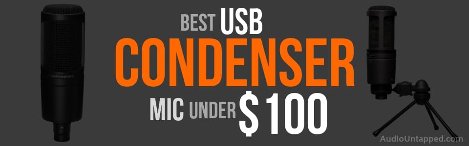 Best USB Condenser Mic Under 100