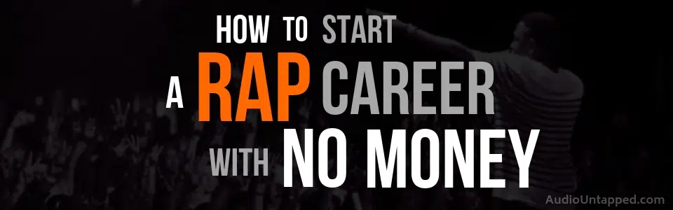 How to Start a Rap Career with No Money