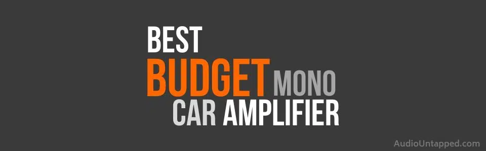Best Budget Mono Car Amplifier